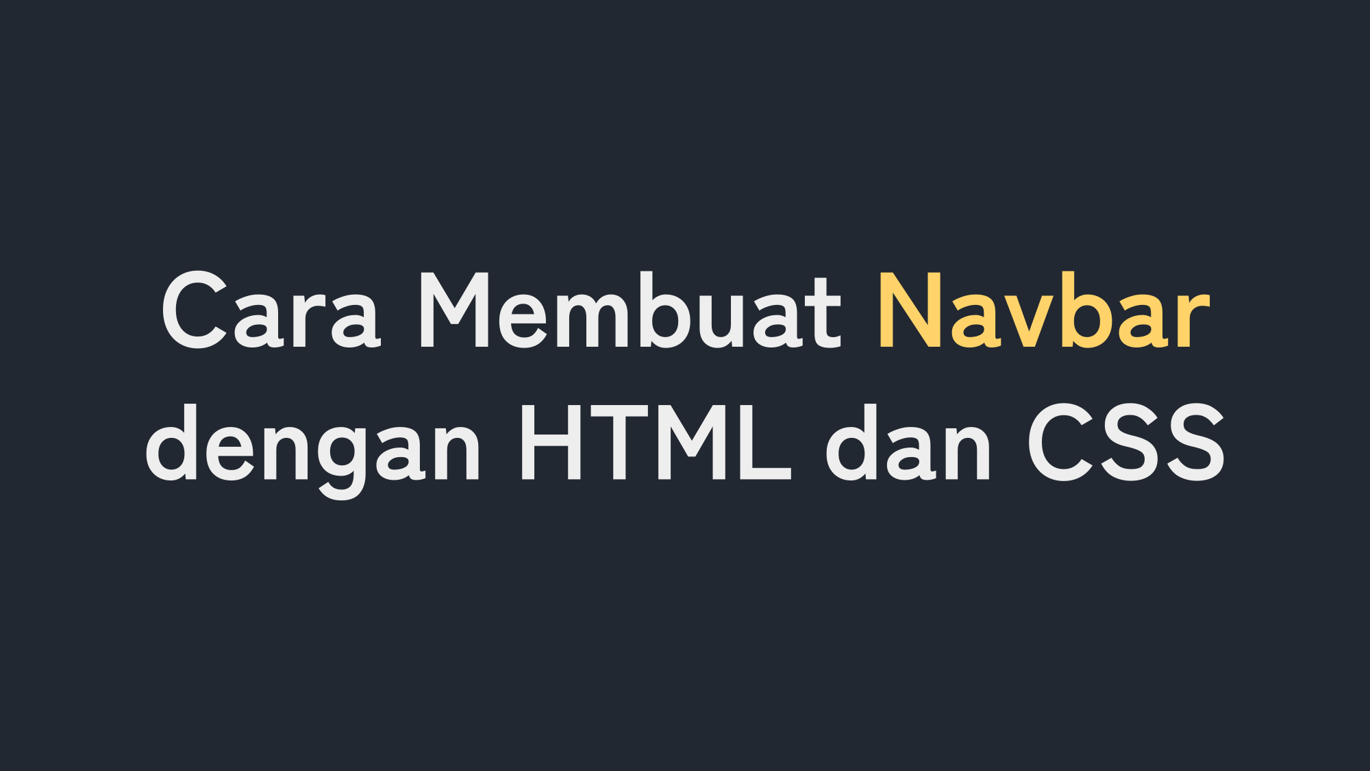 Cara Membuat Navbar dengan HTML dan CSS